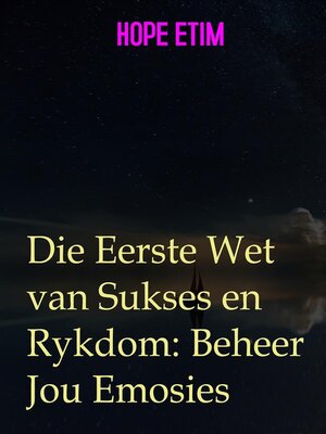 cover image of Die Eerste Wet van Sukses en Rykdom--Beheer Jou Emosies